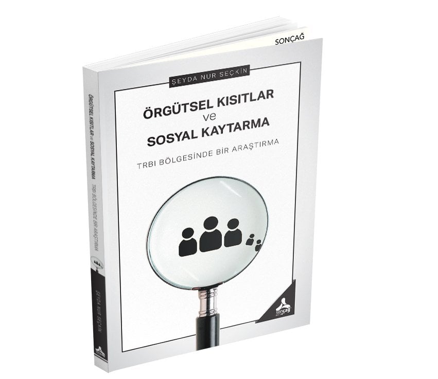 ÖRGÜTSEL KISITLAR ve SOSYAL KAYTARMA TRBI BÖLGESİNDE BİR ARAŞTIRMA