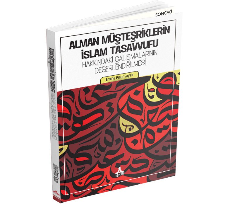 ALMAN MÜŞTEŞRİKLERİN İSLAM TASAVVUFU HAKKINDAKİ ÇALIŞMALARININ DEĞERLENDİRİLMESİ