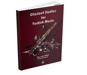 CLARİNET STUDİES FOR TURKİSH MUSİC I