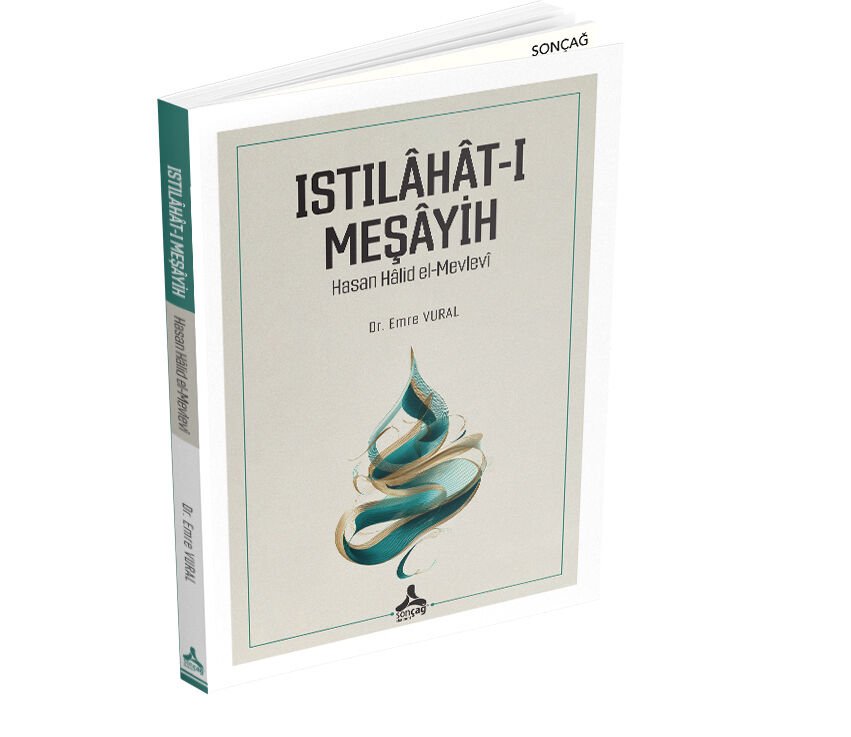 ISTILÂHÂT-I MEŞÂYİH - HASAN HÂLİD EL-MEVLEVÎ