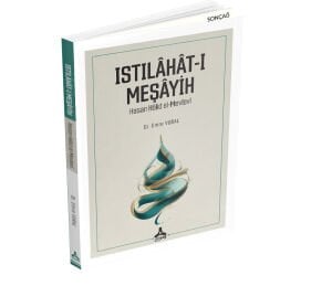 ISTILÂHÂT-I MEŞÂYİH - HASAN HÂLİD EL-MEVLEVÎ