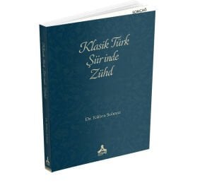 KLASİK TÜRK ŞİİRİNDE ZÜHD