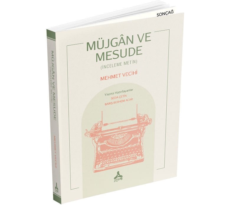 MÜJGÂN VE MESUDE (İNCELEME METİN)