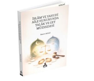 İSLÂM VE YAHUDİ AİLE HUKUKUNDA TALÂK VE GET MÜESSESESİ
