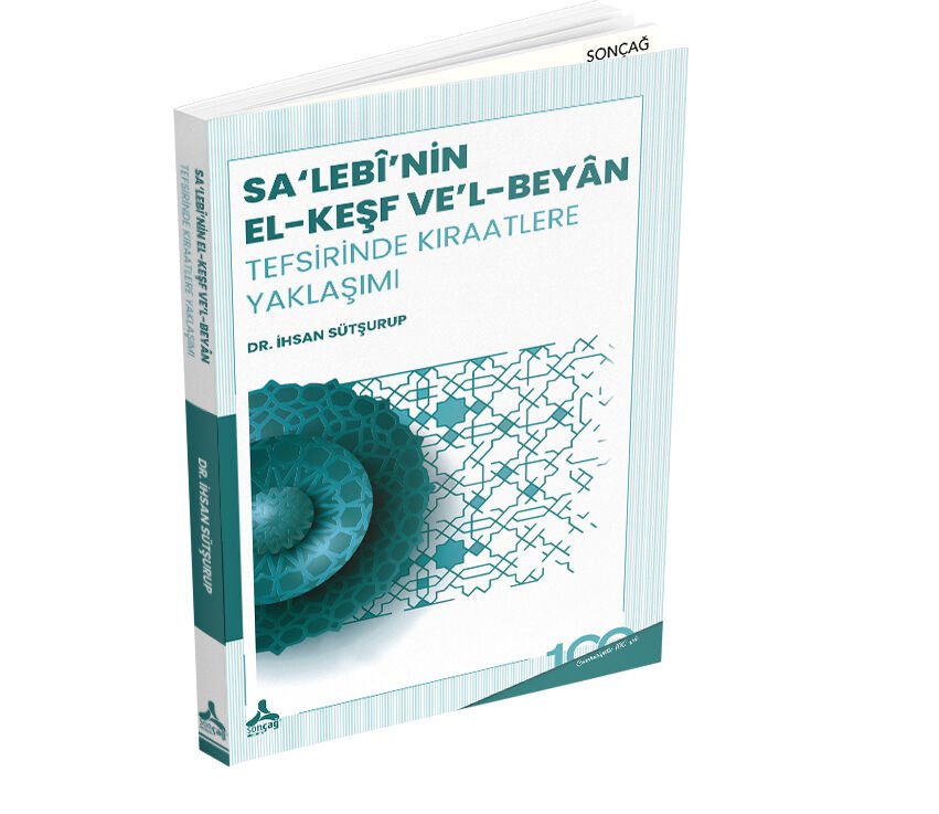 SA‘LEBÎ’NİN EL-KEŞF VE’L-BEYÂN TEFSİRİNDE KIRAATLERE YAKLAŞIMI
