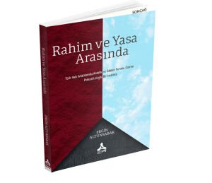 RAHİM VE YASA ARASINDA