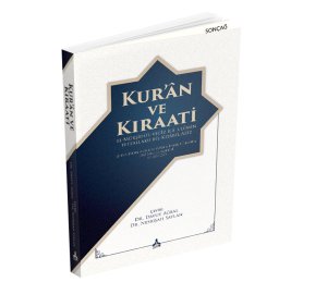 Kur’ân ve Kıraati -el-Mürşidü’l-vecîz ilâ ‘ulûmin tete‘allaku bi’l-Kitâbi’l-Azîz-