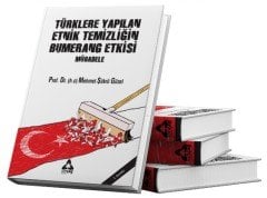 TÜRKLERE YAPILAN ETNİK TEMİZLİĞİN BUMERANG ETKİSİ - MÜBADELE