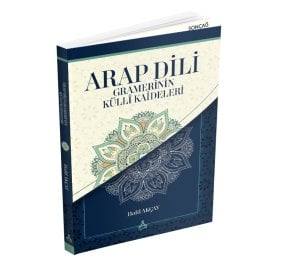 ARAP DİLİ GRAMERİNİN KÜLLÎ KAİDELERİ