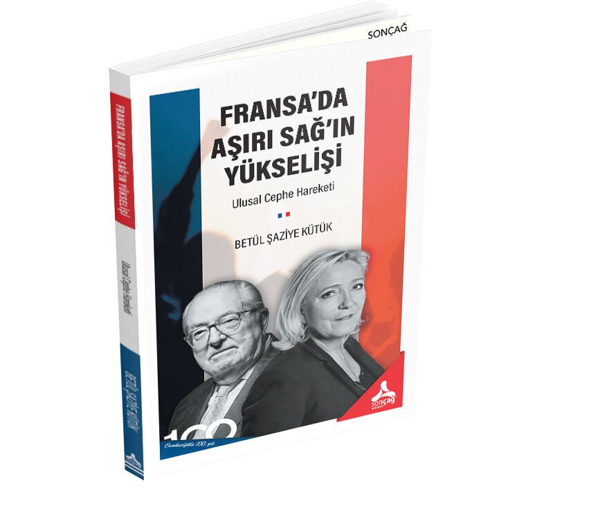 FRANSA’DA AŞIRI SAĞ’IN YÜKSELİŞİ: ULUSAL CEPHE HAREKETİ