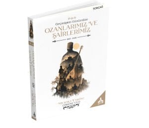 GEÇMİŞTEN GÜNÜMÜZE OZANLARIMIZ VE ŞAİRLERİMİZ 1965-2026