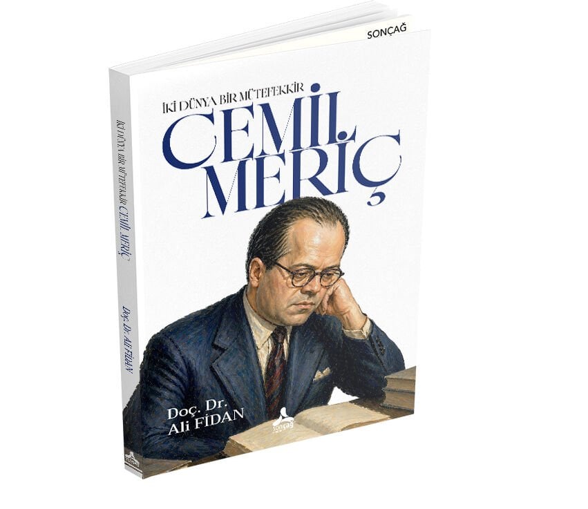 İKİ DÜNYA BİR MÜTEFEKKİR: CEMİL MERİÇ