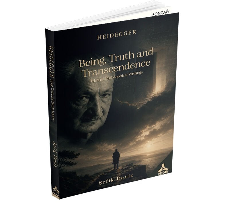 HEİDEGGER - BEİNG, TRUTH AND TRANSCENDENCE