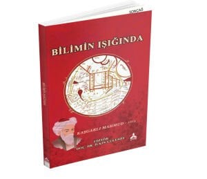 BİLİMİN IŞIĞINDA (Kaşgarlı Mahmud - 1015)