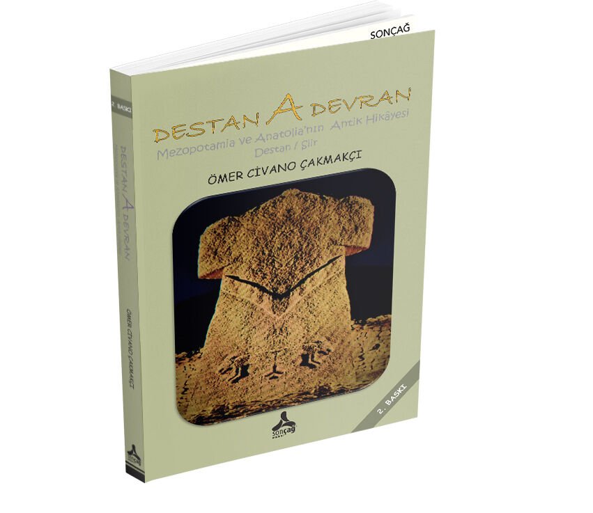 DESTAN A DEVRAN MEZOPOTAMİA VE ANATOLİA'NIN ANTİK HİKAYESİ