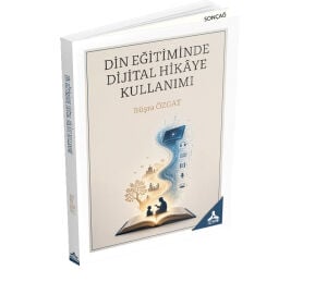 DİN EĞİTİMİNDE DİJİTAL HİKÂYE KULLANIMI