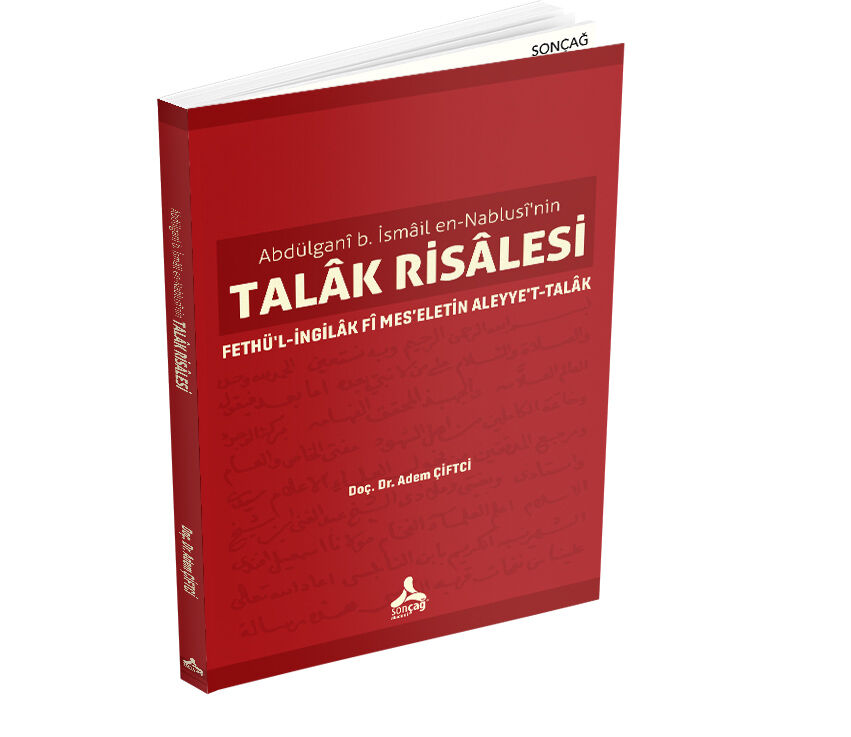 ABDÜLGANÎ B. İSMÂİL EN-NABLUSÎ’NİN TALÂK RİSÂLESİ