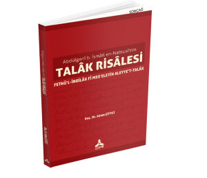 ABDÜLGANÎ B. İSMÂİL EN-NABLUSÎ’NİN TALÂK RİSÂLESİ