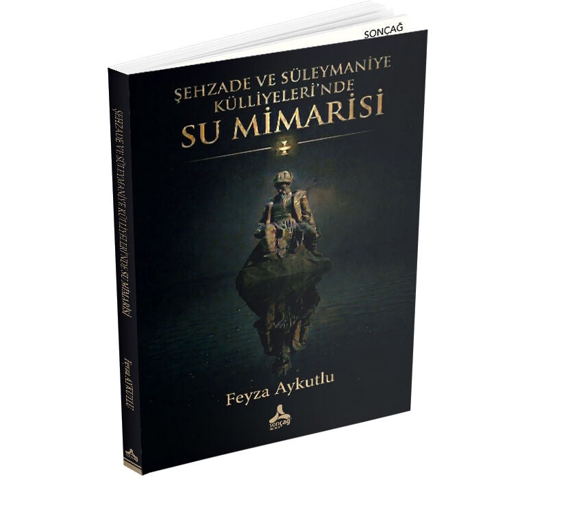 ŞEHZADE VE SÜLEYMANİYE KÜLLİYELERİ’NDE SU MİMARİSİ