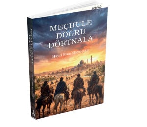 MEÇHULE DOĞRU DÖRTNALA