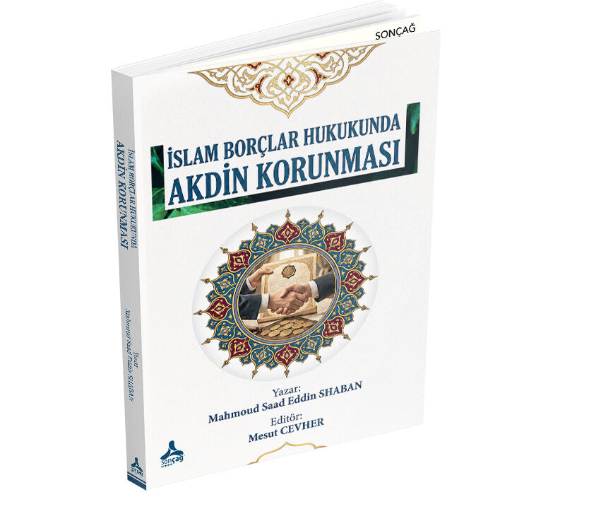 İSLAM BORÇLAR HUKUKUNDA AKDİN KORUNMASI