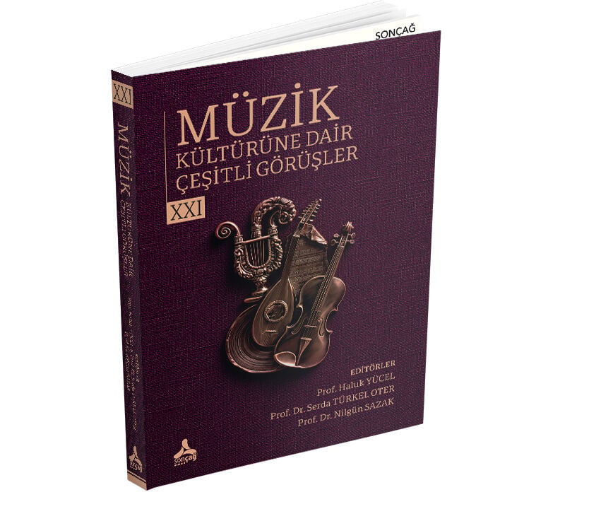 MÜZİK KÜLTÜRÜNE DAİR ÇEŞİTLİ GÖRÜŞLER – XXI