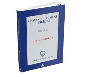 OSMANLI – ERMENİ İLİŞKİLERİ (1878-1915)