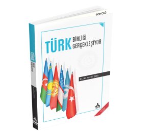 TÜRK BİRLİĞİ GERÇEKLEŞİYOR