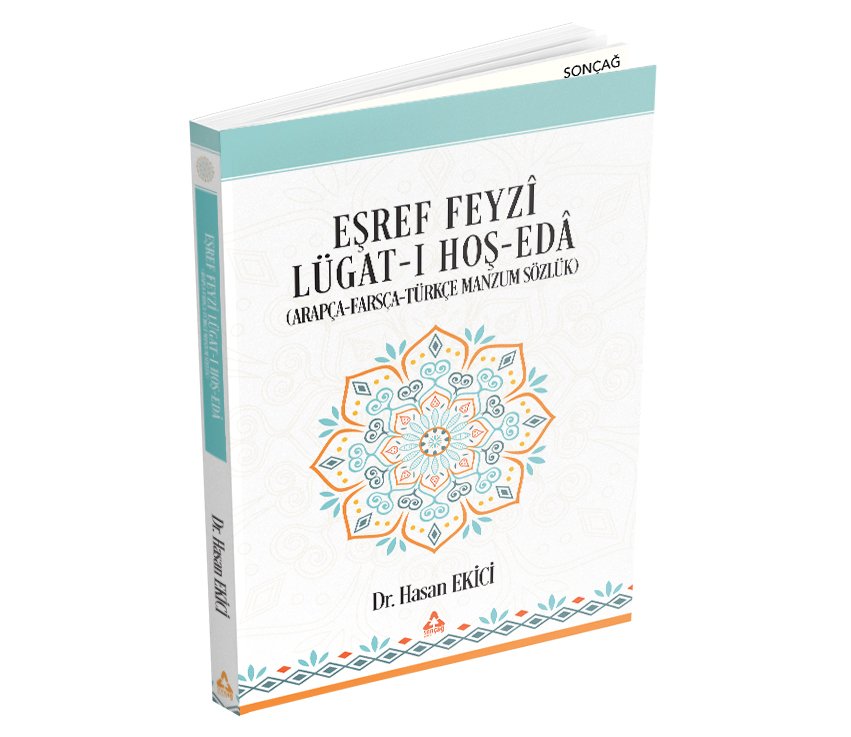 EŞREF FEYZİ LÜGAT-I HOŞ-EDA ( ARAPÇA - FARSÇA - TÜRKÇE MANZUM SÖZLÜK )
