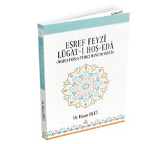 EŞREF FEYZİ LÜGAT-I HOŞ-EDA ( ARAPÇA - FARSÇA - TÜRKÇE MANZUM SÖZLÜK )