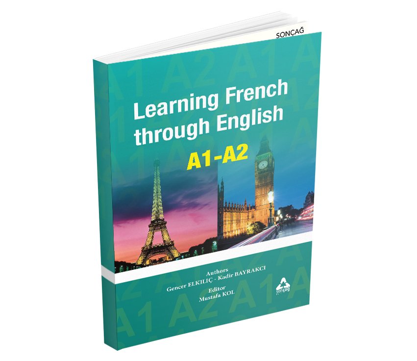 LEARNİNG FRENCH THROUGH ENGLISH A1 - A2