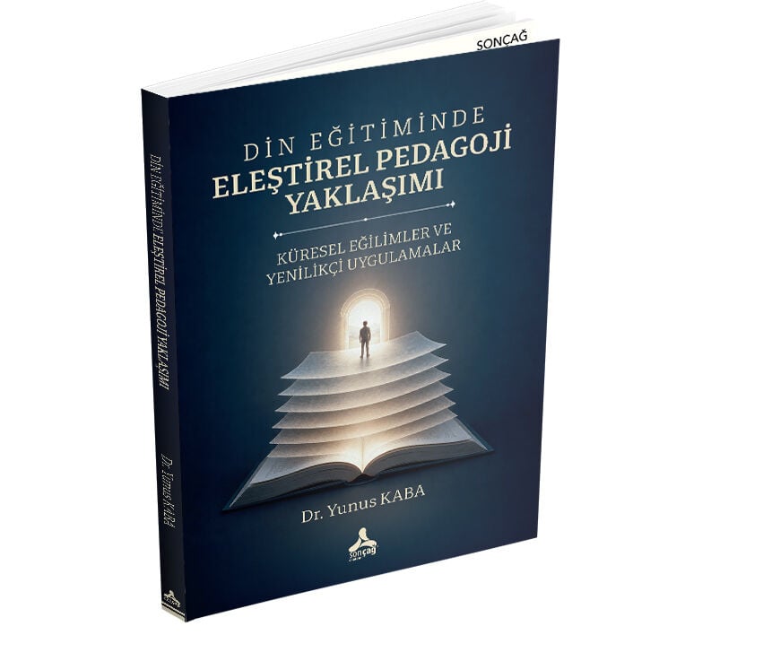 DİN EĞİTİMİNDE ELEŞTİREL PEDAGOJİ YAKLAŞIMI KÜRESEL EĞİLİMLER VE YENİLİKÇİ UYGULAMALAR