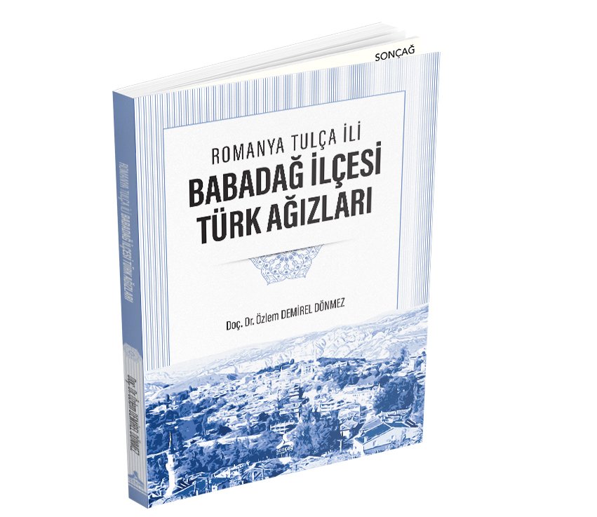 ROMANYA TULÇA İLİ BABADAĞ İLÇESİ TÜRK AĞIZLARI