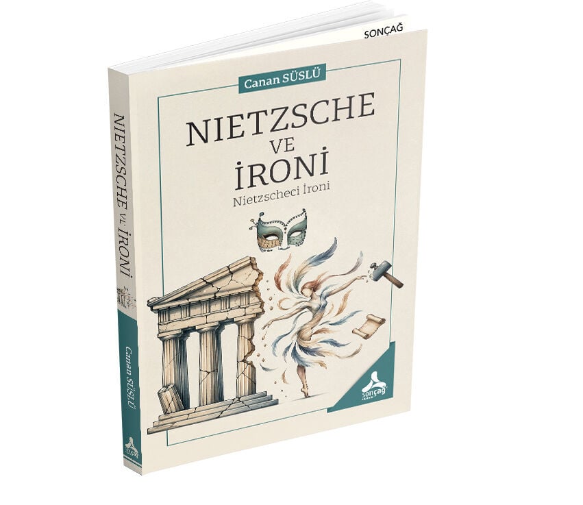 NIETZSCHE VE İRONİ