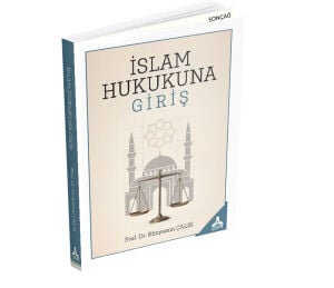 İSLAM HUKUKUNA GİRİŞ