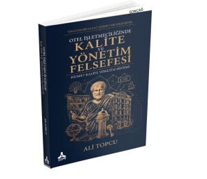 OTEL İŞLETMECİLİĞİNDE KALİTE VE YÖNETİM FELSEFESİ
