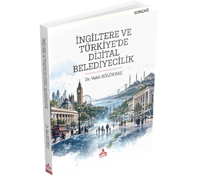İNGİLTERE VE TÜRKİYE’DE DİJİTAL BELEDİYECİLİK