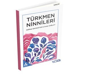 TÜRKMEN NİNNİLERİ