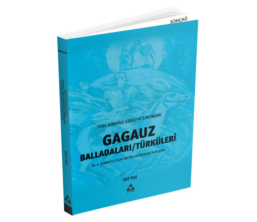TÜRK DÜNYASI EDEBİYATLARINDAN GAGAUZ BALLADALARI / TÜRKÜLERİ - M.A.DURBAYLO'NUN METİNLERİ ÜZERİNE İNCELEME