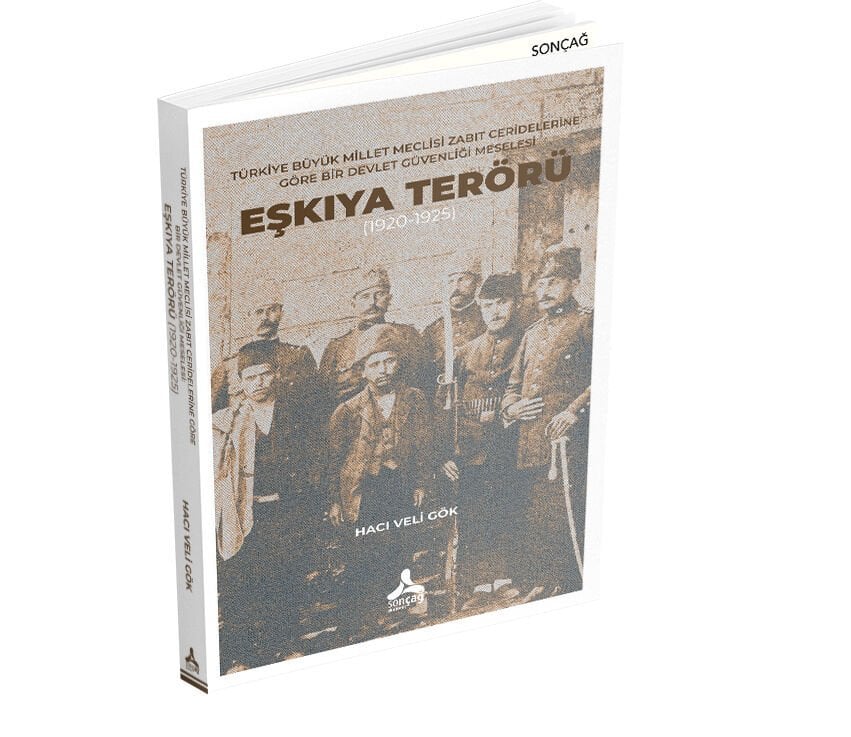 TÜRKİYE BÜYÜK MİLLET MECLİSİ ZABIT CERİDELERİNE GÖRE BİR DEVLET GÜVENLİĞİ MESELESİ: EŞKIYA TERÖRÜ (1920-1925)