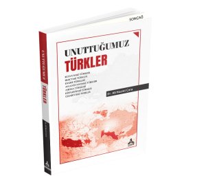 UNUTTUĞUMUZ TÜRKLER