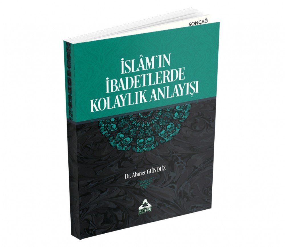 İSLAM'IN İBADETLERDE KOLAYLIK ANLAYIŞI VE KUR'AN'IN  İBADETLERİ YAPILABİLİR KILMASI