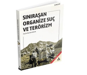 SINIRAŞAN ORGANİZE SUÇ VE TERÖRİZM