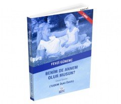 BENİM DE ANNEM OLURMUSUN ?