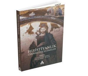 HIRİSTİYANLIK ÜZERİNE İNCELEMELER