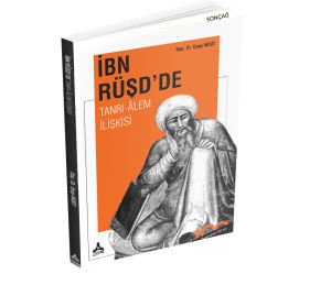 İBN RÜŞD’DE TANRI-ÂLEM İLİŞKİSİ