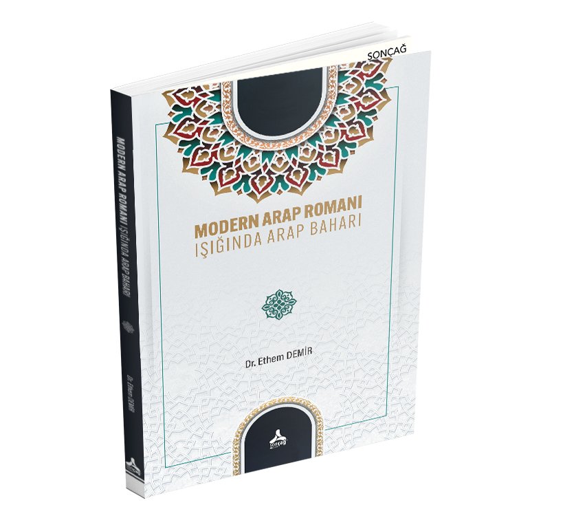 MODERN ARAP ROMANI IŞIĞINDA ARAP BAHARI