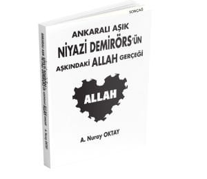 ANKARALI AŞIK NİYAZİ DEMİRÖRS’ÜN AŞKINDAKİ ALLAH GERÇEĞİ