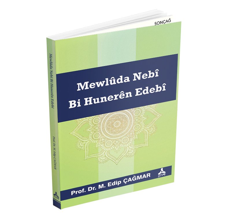 MEWLÛDA NEBÎ Bİ HUNERÊN EDEBÎ