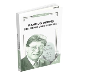 MAHMUD DERVİŞ ŞİİRLERİNDE DİNİ SEMBOLLER